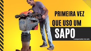 Sapo  Compactador de solo  usei na casa da chácara pela primeira vez [upl. by Maro705]