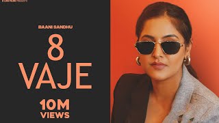 8 vaje Full Video Baani sandhu  DJ flow  Shree Brar  Garry Bhullar Films New Punjabi song 2024 [upl. by Felise]