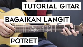 Tutorial Gitar POTRET  Bagaikan Langit  Lengkap Dan Mudah [upl. by Utimer292]