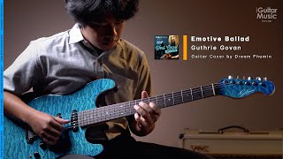 Guthrie Govan  Emotive Ballad Guitar Cover by Dream Phumin  iGuitar Play [upl. by Arok237]