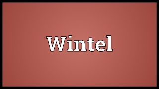 Wintel Meaning [upl. by Pietra]