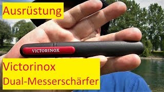 Ausrüstung Victorinox Dual Messerschärfer │ Messer einfach schärfen amp schleifen │DEUTSCH 037 [upl. by Bevus]