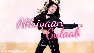 Dance on Akhiyaan Gulaab  Mitraz  Shahid Kapoor Kriti Sanon  ELIF KARAMAN DANCE [upl. by Aklam719]