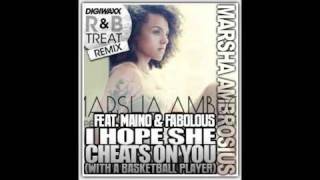 Marsha Ambrosius  Hope She Cheats On You With A Basketball Player Remix Feat Fabolous amp Maino [upl. by Dodie]