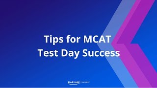 MCAT Prep Tips for MCAT Test Day Success  Kaplan MCAT Prep [upl. by Bainter136]