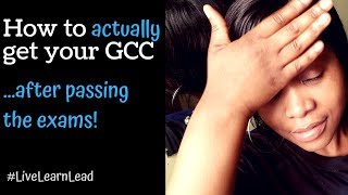 How to actually get your GCC after passing the GCC Exam [upl. by Eatton638]