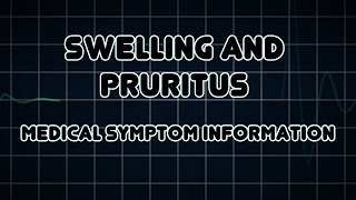 Swelling and Pruritus Medical Symptom [upl. by Atneuqal702]