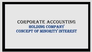 Part 1 Holding Company Minority Interest [upl. by Euqininod]