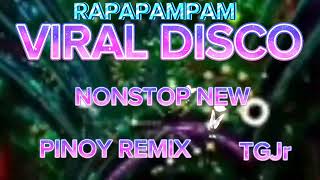 RAPAPAMPAM VIRAL DISCO NONSTOP NEW PINOY REMIX [upl. by Ahsimin]