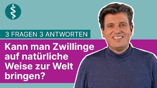 Kann man Zwillinge auf natürliche Weise zur Welt bringen 3 Fragen 3 Antworten  Asklepios [upl. by Grosmark357]