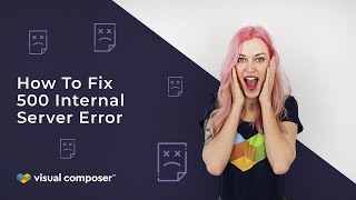 How to Fix 500 Internal Server Error [upl. by Rosita]