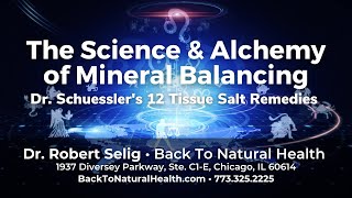 Dr Schuesslers 12 Tissue Salt Remedies  The Science amp Alchemy of Mineral Balancing [upl. by Akimyt750]