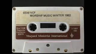 Vineyard Anaheim Worship Winter 1982 [upl. by Jdavie]