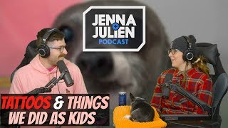 Podcast 263  Tattoos amp Things We Did As Kids [upl. by Ileek]