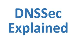 DNSSec Explained [upl. by Aohk]