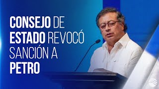 Consejo de Estado revocó sanción contra Petro por falta de nombramientos en la Creg [upl. by Tildie573]