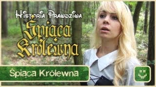 Śpiąca Królewna  historia prawdziwa [upl. by Niltiak]