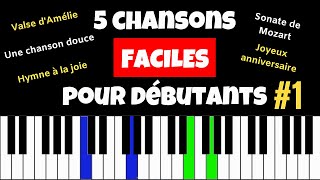 5 chansons FACILES au PIANO pour débutants 1 🎹 [upl. by Ottilie]