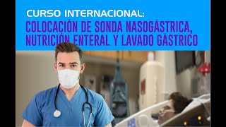 COLOCACIÓN DE SONDA NASOGÁSTRICA NUTRICIÓN ENTERAL Y LAVADO GÁSTRICO [upl. by Acyre]