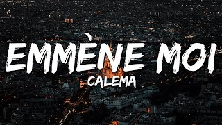 Calema  Emmène moi ParolesLyrics [upl. by Bultman]