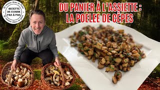 La poelée de cèpes  du panier à lassiette [upl. by Bennir]