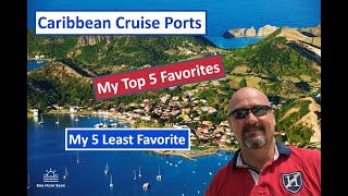 Top 5 amp Least 5 Favorite Caribbean Ports [upl. by Rani]