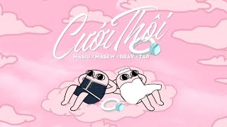 Cưới Thôi  Masew x Masiu x B Ray x TAP  Lyrics Audio [upl. by Etteragram527]