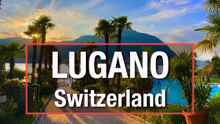 LUGANO Switzerland  Must see magic places in South Switzerland Italian Ticino [upl. by Delija]