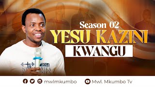 YESU KAZINI KWANGU Season 2  Arusha  Mwl Samwel Mkumbo  5 Oktoba 2024 [upl. by Remot908]