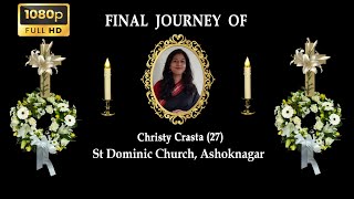 Final Journey of Christy Crasta 27 St Dominic Church Ashoknagar [upl. by Aloke608]