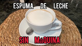 Leche espumosa SIN MAQUINA 😱 fácil y rápido [upl. by Ines]