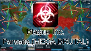 Plague Inc Parasite Mode Mega Brutal Walkthrough [upl. by Atilrahc]