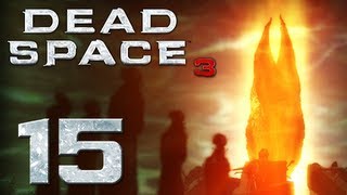 Dead Space 3  Part 15  THE TRUTH [upl. by Luwana]