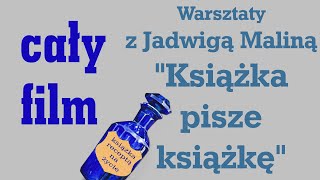 Warsztaty quotKsiążka pisze książkęquot z Jadwigą Maliną  cały film [upl. by Ytteb]