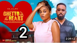 GHETTO HEART  2 TRENDING NOLLYWOOD NIGERIAN MOVIES 2024 FREDERICK LEONARD ONYII ALEX [upl. by Baun]