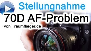 EOS 70D AutofokusProblem  Traumflieger Stellungnahme [upl. by Recneps]