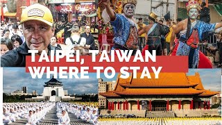 Taipei Taiwanthe Ultimate Guide To Where To Stay [upl. by Charlot]