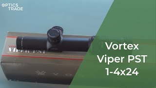 Vortex Viper PST 14x24  Optics Trade Unboxing [upl. by Lipsey]