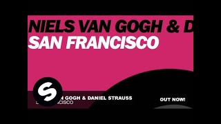 Niels van Gogh amp Daniel Strauss  San Francisco Original Mix [upl. by Adnohsirk]