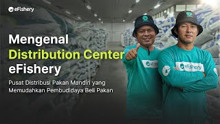 Mengenal Distribution Center eFishery Pusat Distribusi Pakan Mandiri [upl. by Wurtz27]