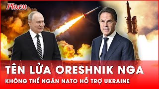 NATO không mảy may lo sợ trước sức mạnh tên lửa Oreshnik vẫn quyết tâm hỗ trợ Ukraine [upl. by Pond]