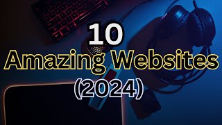 10 MindBlowing Websites You NEED to See Right Now 2024 [upl. by Oiramd]