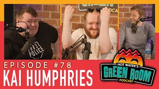 78 With Guest Kai Humphries  Hot Water’s Green Room wTony amp Jamie [upl. by Garrek]