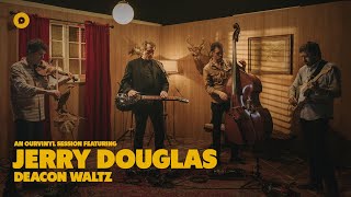 Jerry Douglas  Deacon Waltz  OurVinyl Sessions [upl. by Agamemnon]