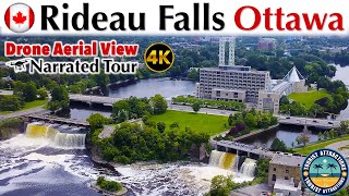 4K Drone Narrated Tour of Rideau Falls 🌊 Ottawa 🍁 Ontario 🇨🇦 Canada [upl. by Nemzzaj]