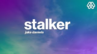 Jake Daniels  Stalker Lyrics [upl. by Marcia]