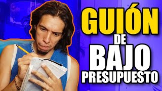 CÓMO hacer un GUIÓN de BAJO PRESUPUESTO [upl. by Yreffej]