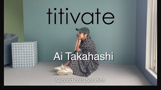 titivate × Ai Takahashi 2nd collaboration [upl. by Eidnalem634]