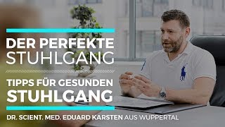 Der perfekte Stuhlgang  Tipps für gesunden Stuhlgang  Dr Eduard Karsten [upl. by Anauqahc]