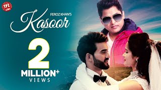 Kasoor Official Video Feroz Khan  Punjabi Songs 2020  TPZ Records [upl. by Erasaec]